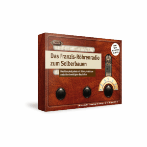 Das Franzis-Röhrenradio zum Selberbauen Bausatz