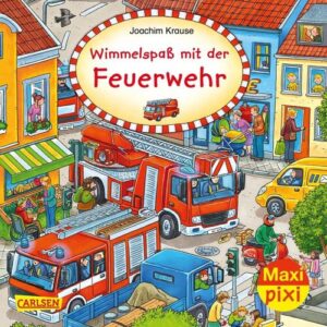 Carlsen Verlag GmbH Maxi Pixi 319: VE 5 Wimmelspaß mit der Feuerwehr (5 Exemplare)