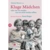 Insel Verlag Anton Kippenberg GmbH & Co. KG Kluge Mädchen oder wie wir wurden, was wir nicht werden sollten