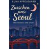 BoD – Books on Demand Zwischen Uns: Seoul