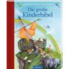 Ars Edition GmbH Die Große Kinderbibel