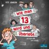 Silberfisch Wie Man 13 Wird Und Überlebt (Wie Man 13 Wird 1)