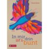 Tyrolia Verlagsanstalt Gm In Mir Drin Ist’S Bunt