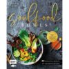 Edition Michael Fischer Soulfood Bowls – 80 Wohlfühl-Rezepte Mit Aromenfeuerwerk
